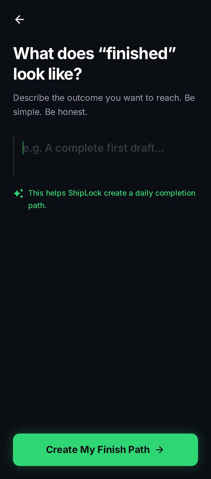 Define your finish line screen — describe the outcome you want to reach