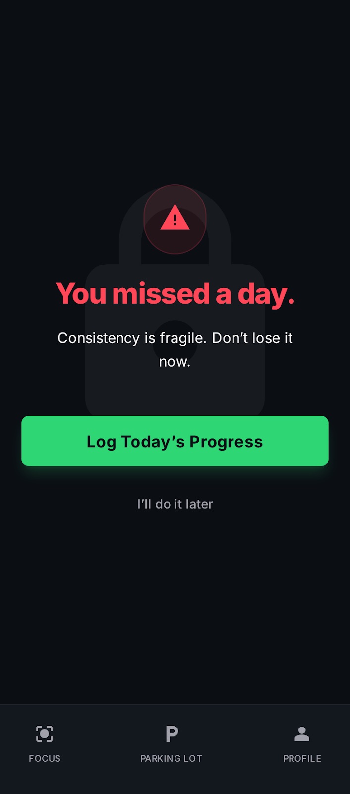 Missed day warning — Consistency is fragile, don't lose it now